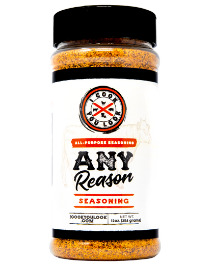 I Cook You Look Any Reason Seasoning